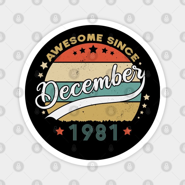 Awesome Since December 1981 Birthday Retro Sunset Vintage Magnet by SbeenShirts